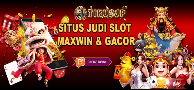 TIKUSJP: Situs Slot Online Paling Gacor dan Mudah Maxwin