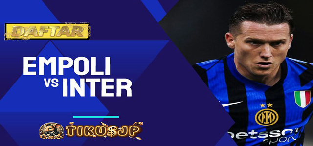 TIKUSJP Taruhan Betting Online Empoli vs Inter Milan